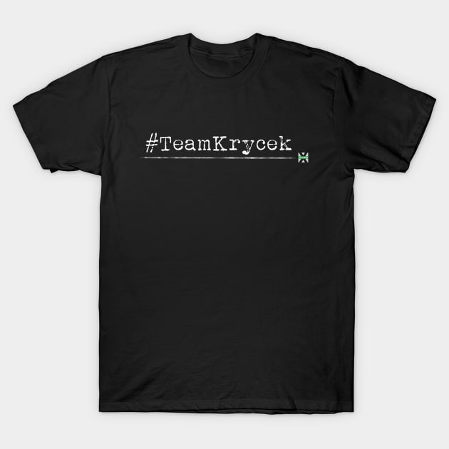 XFN ORIGINALS: #TEAMKRYCEK T-Shirt by XFilesNews